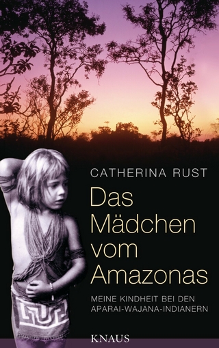 Das Mädchen vom Amazonas - Catherina Rust