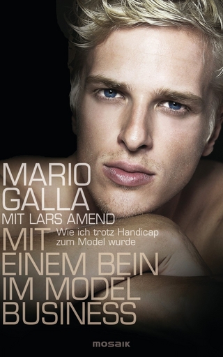 Mit einem Bein im Modelbusiness - Mario Galla; Lars Amend