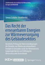 Das Recht der erneuerbaren Energien zur Wärmeversorgung des Gebäudesektors - Simon Schäfer-Stradowsky