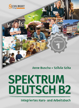 Spektrum Deutsch B2: Teilband 1 - Anne Buscha, Szilvia Szita