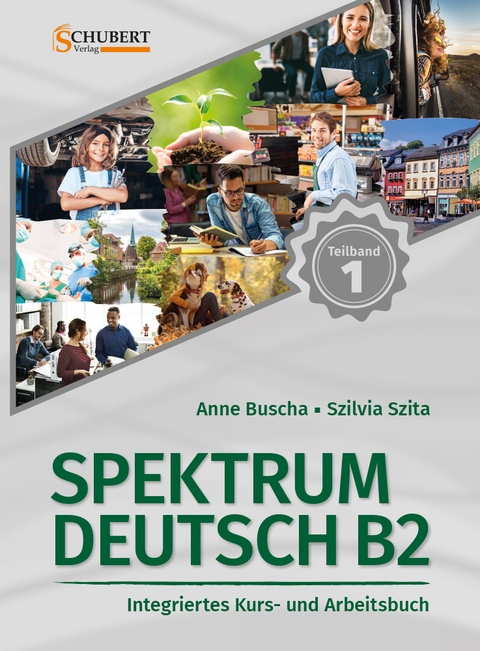 Spektrum Deutsch B2: Teilband 1 - Anne Buscha, Szilvia Szita