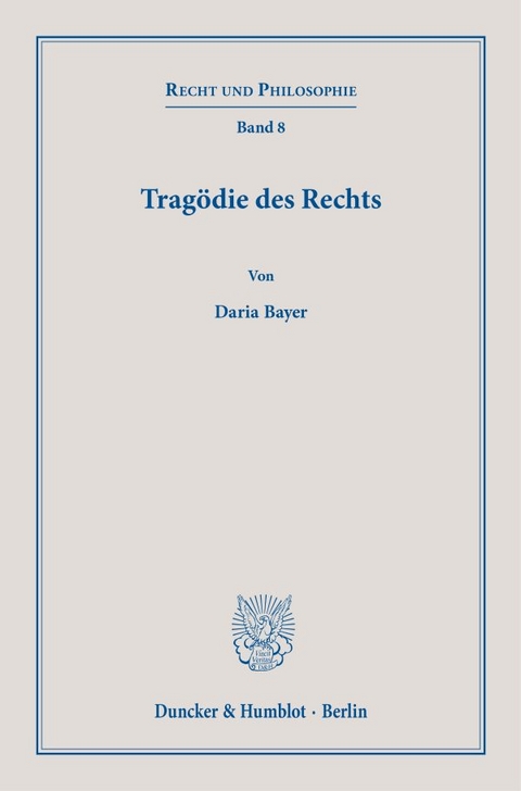 Tragödie des Rechts. - Daria Bayer