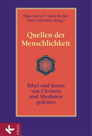 Quellen der Menschlichkeit - Hans Grewel; Luise Becker; Peter Schreiner