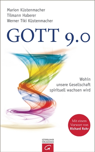 Gott 9.0 - Marion Küstenmacher; Tilmann Haberer; Werner Tiki Küstenmacher