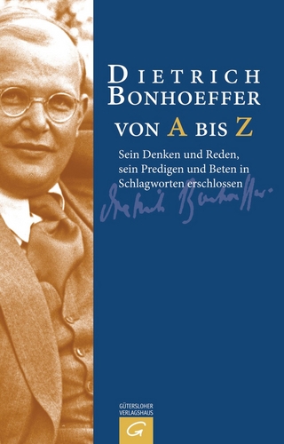 Dietrich Bonhoeffer von A bis Z - Manfred Weber; Manfred Weber
