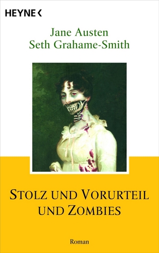 Stolz und Vorurteil und Zombies - Jane Austen; Seth Grahame-Smith