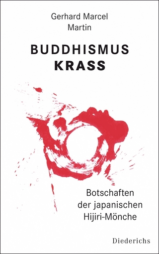 Buddhismus krass: Botschaften der japanischen Hijiri-Mönche Gerhard Marcel Martin Author
