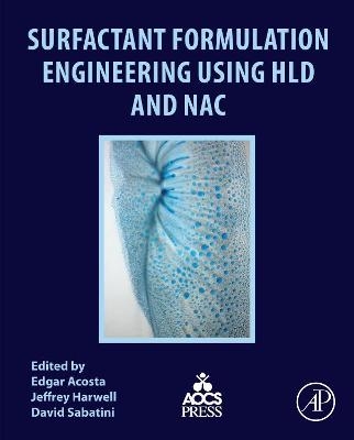 Surfactant Formulation Engineering using HLD and NAC - 