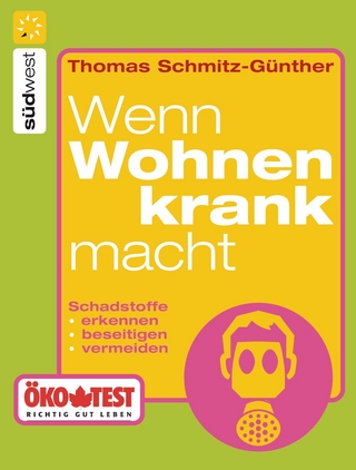Wenn wohnen krank macht - Ökotest Verlag; Thomas Schmitz-Günther