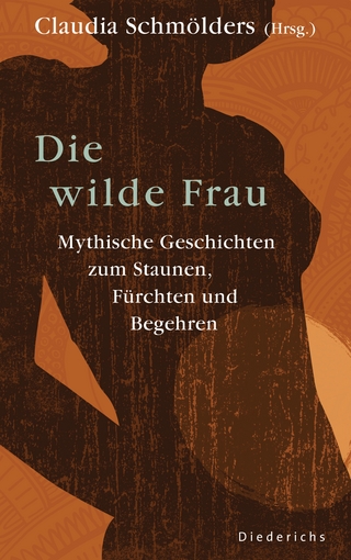 Die wilde Frau - Claudia Schmölders; Claudia Schmölders