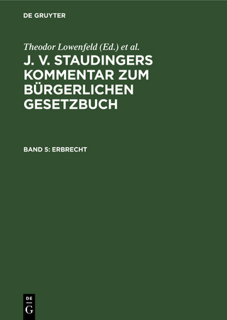J. v. Staudingers Kommentar zum Bürgerlichen Gesetzbuch / Erbrecht - Theodor Lowenfeld; Erwin Riezler