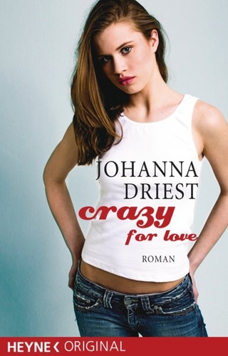 Crazy for love - Johanna Driest