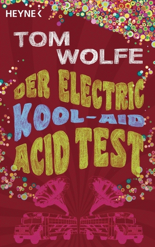 Der Electric Kool-Aid Acid Test - Tom Wolfe