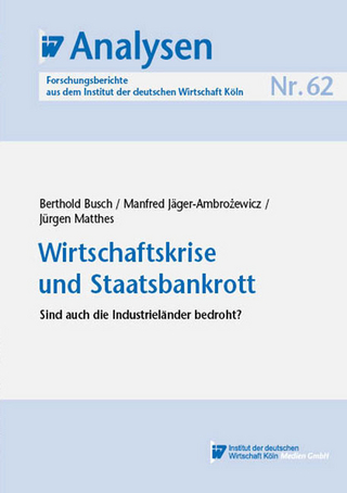 Wirtschaftskrise und Staatsbankrott - Berthold Busch; Manfred Jäger-Ambrozewicz; Jürgen Matthes