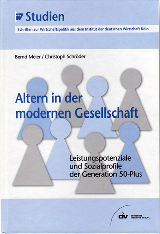 Altern in der modernen Gesellschaft - Bernd Meier; Christoph Schröder