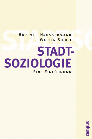 Stadtsoziologie - Hartmut Häußermann; Walter Siebel