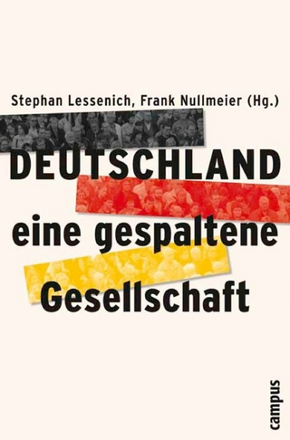 Deutschland - eine gespaltene Gesellschaft - Stephan Lessenich; Frank Nullmeier