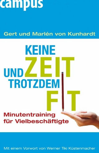 Keine Zeit und trotzdem fit - Gert von Kunhardt; Marlén von Kunhardt