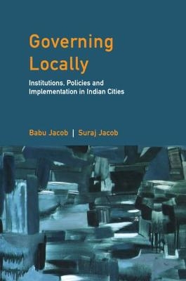 Governing Locally - Babu Jacob, Suraj Jacob