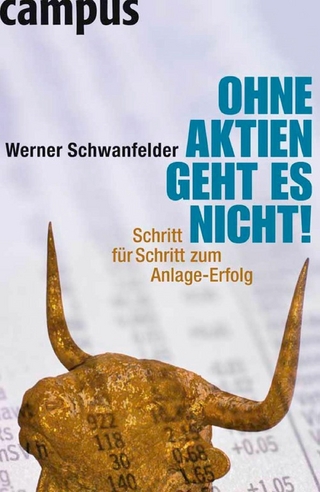 Ohne Aktien geht es nicht! - Werner Schwanfelder