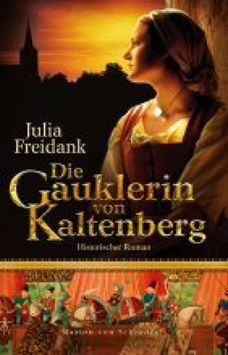 Die Gauklerin von Kaltenberg - Julia Freidank