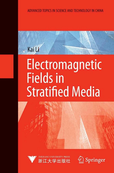Electromagnetic Fields in Stratified Media - Kai Li