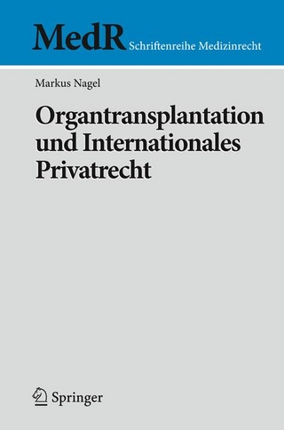 Organtransplantation und Internationales Privatrecht - Markus Nagel