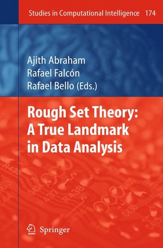 Rough Set Theory: A True Landmark in Data Analysis - Ajith Abraham; Rafael Falcón; Rafael Bello