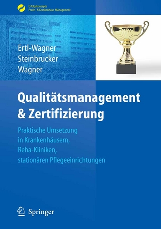 Qualitätsmanagement & Zertifizierung - Birgit Ertl-Wagner; Sabine Steinbrucker; Bernd C. Wagner