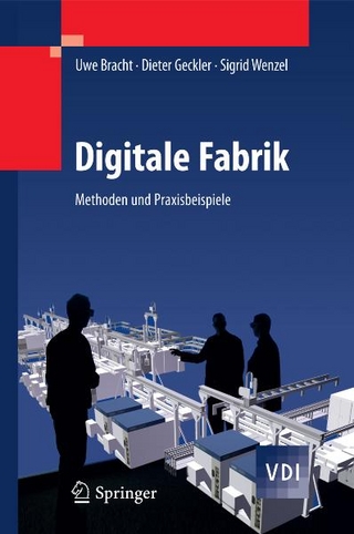 Digitale Fabrik - Uwe Bracht; Dieter Geckler; Sigrid Wenzel