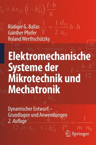 Elektromechanische Systeme der Mikrotechnik und Mechatronik - Rüdiger G. Ballas; Günther Pfeifer; Roland Werthschützky
