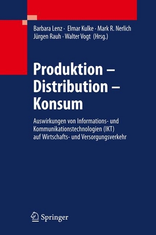 Produktion - Distribution - Konsum - Barbara Lenz; Barbara Lenz; Elmar Kulke; Elmar Kulke; Mark R. Nerlich; Mark R. Nerlich; Jürgen Rauh; Walter Vogt