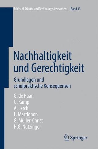 Nachhaltigkeit und Gerechtigkeit - Gerhard de Haan; Katharina Mader; Georg Kamp; Achim Lerch; Laura Martignon; Georg Müller-Christ; Hans Gottfried Nutzi