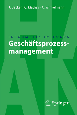Geschäftsprozessmanagement - Jörg Becker; Christoph Mathas; Axel Winkelmann