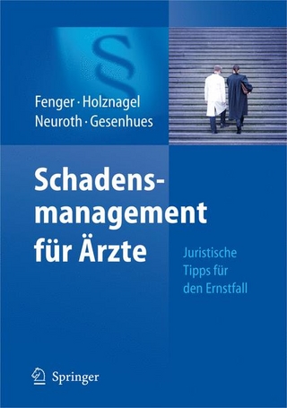 Schadensmanagement für Ärzte - Hermann Fenger; Ina Holznagel; Bettina Neuroth; Stefan Gesenhues