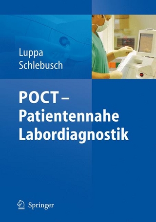 POCT - Patientennahe Labordiagnostik - Peter B. Luppa; Harald Schlebusch