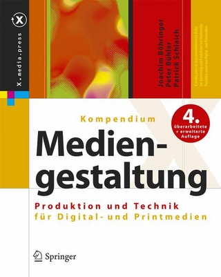 Kompendium der Mediengestaltung - Joachim Böhringer; Peter Bühler; Patrick Schlaich