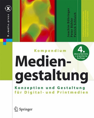 Kompendium der Mediengestaltung - Joachim Böhringer; Peter Bühler; Patrick Schlaich
