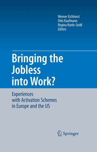 Bringing the Jobless into Work? - Werner Eichhorst; Otto Kaufmann; Regina Konle-Seidl