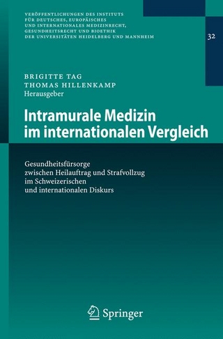 Intramurale Medizin im internationalen Vergleich - Brigitte Tag; Brigitte Tag; Thomas Hillenkamp; Thomas Hillenkamp