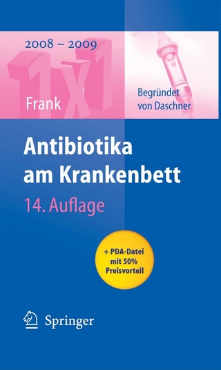 Antibiotika am Krankenbett - Franz Daschner; Uwe Frank