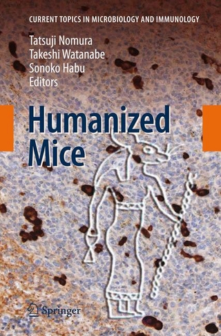 Humanized Mice - Tatsuji Nomura; Takeshi Watanabe; Sonoko Habu