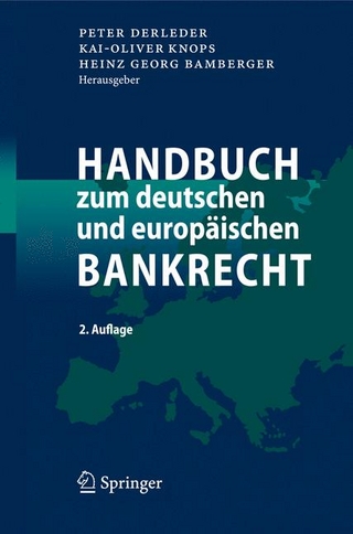 Handbuch zum deutschen und europäischen Bankrecht - Peter Derleder; Kai-Oliver Knops; Heinz Georg Bamberger