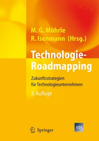 Technologie-Roadmapping - Martin Moehrle; Martin G. Möhrle; Ralf Isenmann; Ralf Isenmann