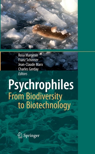 Psychrophiles: From Biodiversity to Biotechnology - Rosa Margesin; Rosa Margesin; Franz Schinner; Franz Schinner; Jean-Claude Marx; Jean-Claude Marx; Charles Gerday; Charles Gerday