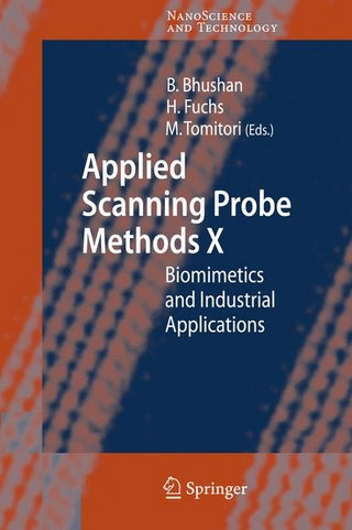 Applied Scanning Probe Methods X - Bharat Bhushan; Harald Fuchs; Masahiko Tomitori