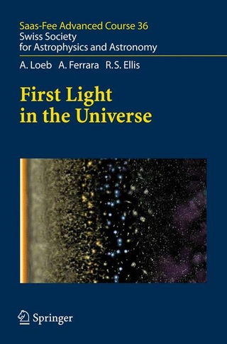 First Light in the Universe - Abraham Loeb; Daniel Schaerer; Angela Hempel; Andrea Ferrara; Denis Puy; Richard S. Ellis