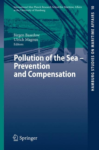 Pollution of the Sea - Prevention and Compensation - Jürgen Basedow; Jurgen Basedow; Ulrich Magnus; Ulrich Magnus