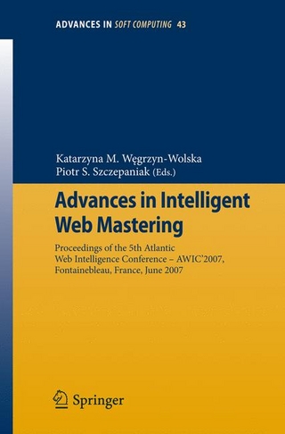 Advances in Intelligent Web Mastering - Katarzyna M. Wegrzyn-Wolska; Piotr S. Szczepaniak