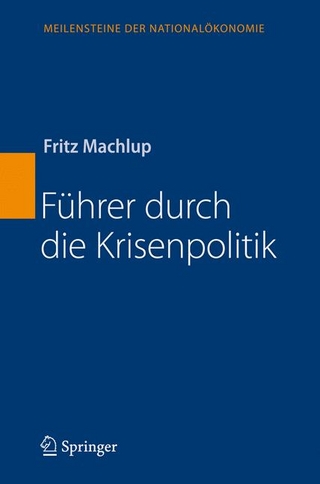 Führer durch die Krisenpolitik - Fritz Machlup